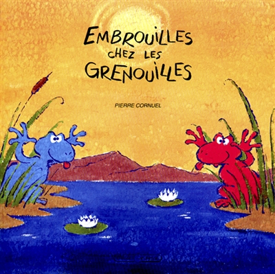 Embrouilles chez les grenouilles - 