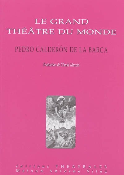 grand théâtre du monde (Le) - 