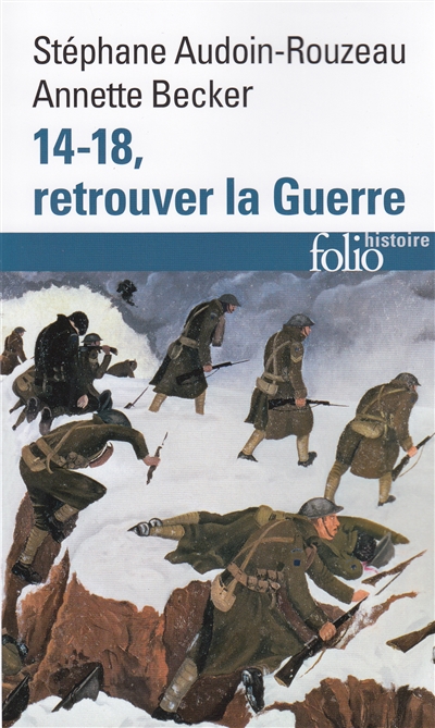 14-18, retrouver la guerre - 