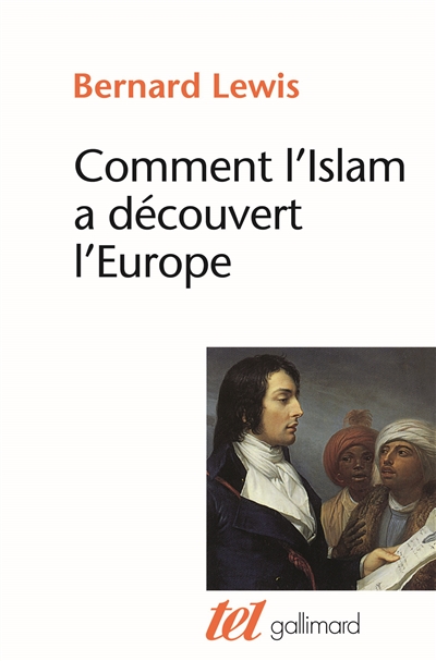 Comment l'Islam a découvert l'Europe - 