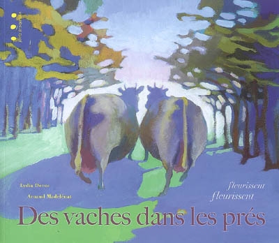 Des vaches dans les prés fleurissent, fleurissent - 