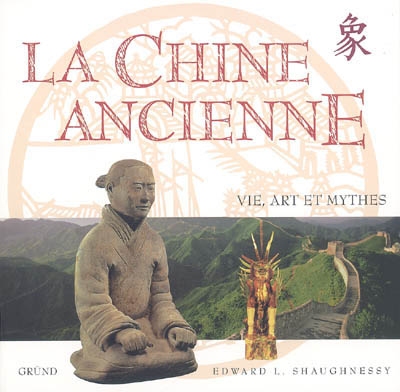 Chine ancienne (La) - 