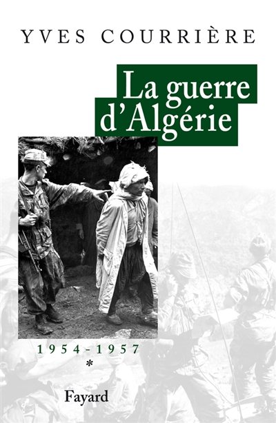 guerre d'Algérie 1954-1957 (La) - 