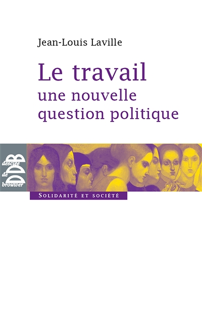 travail, une nouvelle question politique (Le) - 