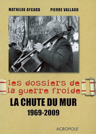 chute du mur, 1969-2009 (La) - 