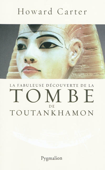 fabuleuse découverte de la tombe de Toutankhamon (La) - 