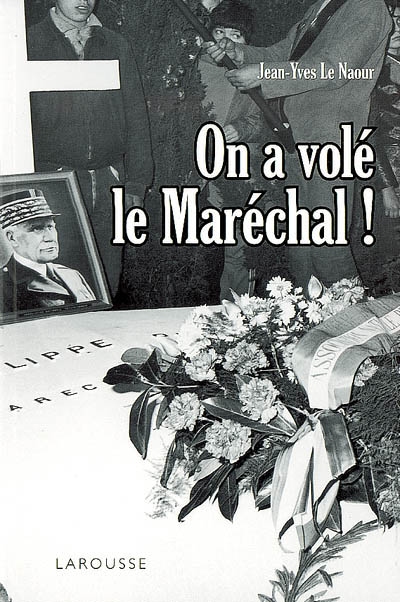 On a volé le Maréchal ! - 