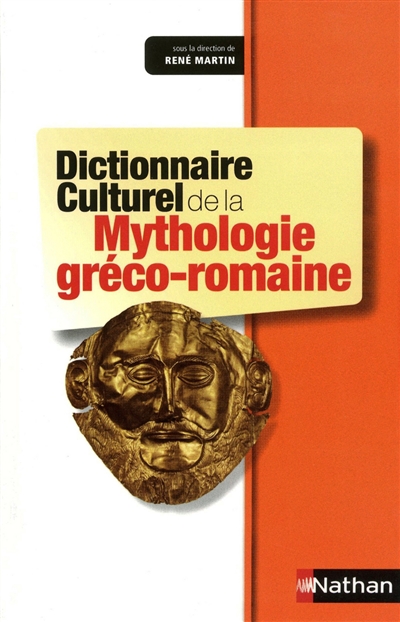 Dictionnaire culturel de la mythologie gréco-romaine - 