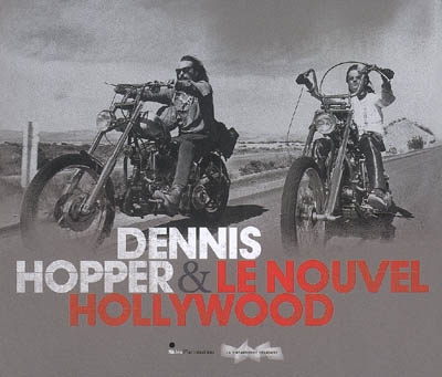 Dennis Hopper et le nouvel Hollywood - 