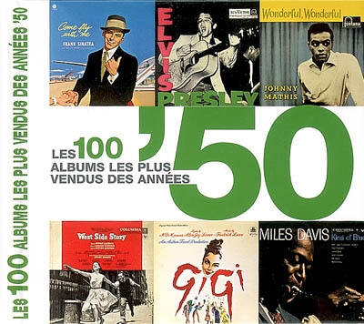 100 albums les plus vendus dans les années 50 (Les ) - 