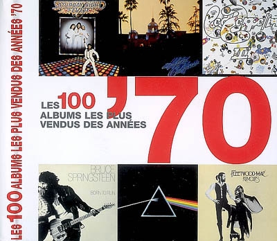 100 albums les plus vendus dans les années 70 (Les ) - 