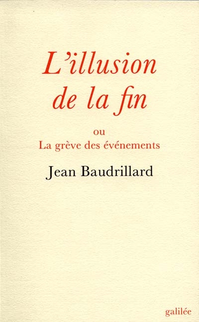 illusion de la fin ou La grève des événements (L') - 