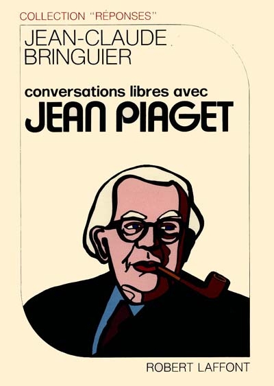 Conversations libres avec Jean Piaget - 