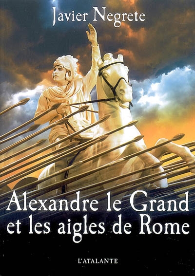 Alexandre le Grand et les aigles de Rome - 