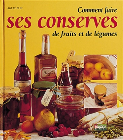 Comment faire ses conserves de fruits et de légumes - 