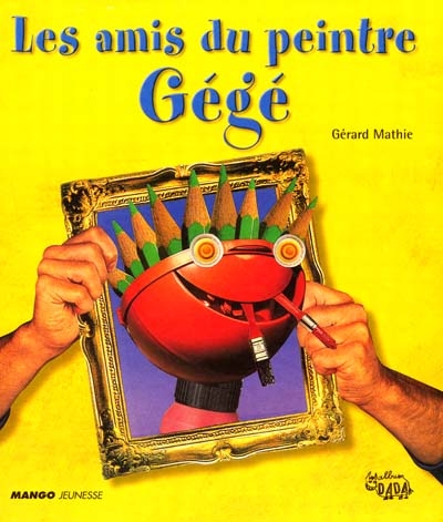 amis du peintre Gégé (Les ) - 