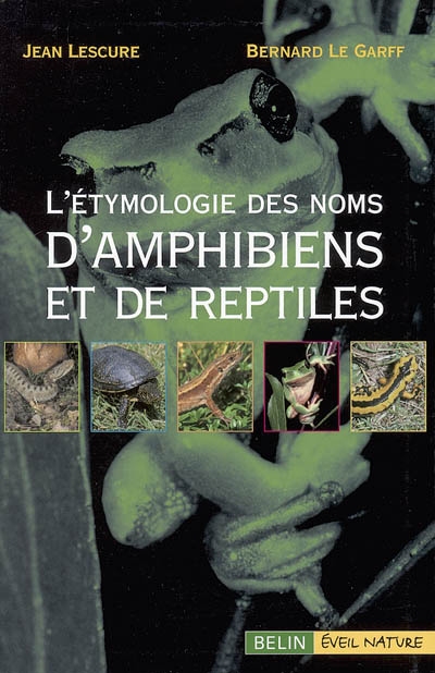 étymologie des noms d'amphibiens et de reptiles d'Europe (L') - 