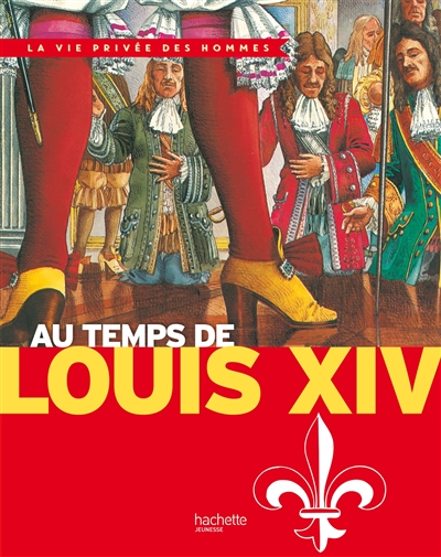 Au temps de Louis XIV - 