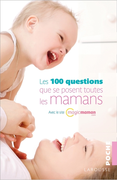 100 questions que se posent toutes les mamans (Les) - 