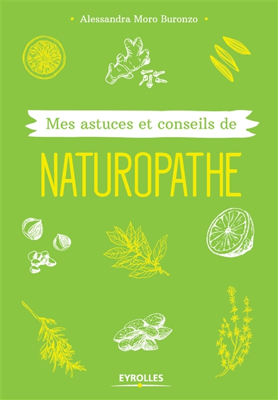 Mes astuces et conseils de naturopathe - 