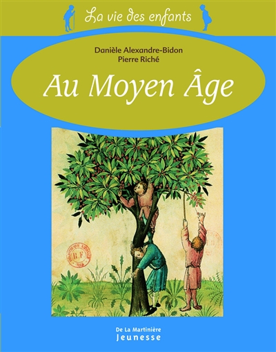 vie des enfants au Moyen Age (La) - 