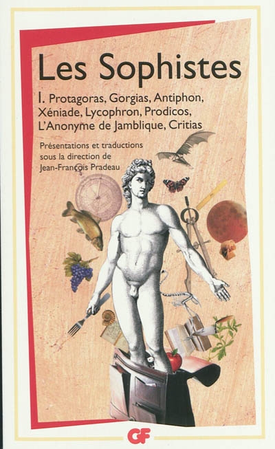 Protagoras, Gorgias, Antiphon, Xéniade, Lycophron, Prodicos, L'Anonyme de…