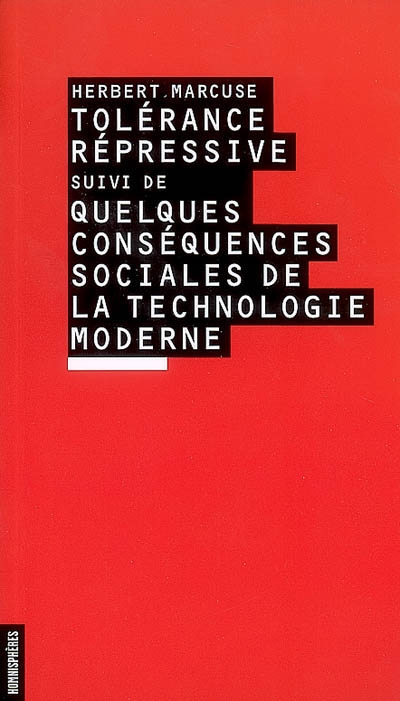 Tolérance répressive - suivi de Quelques conséquences sociales de la…