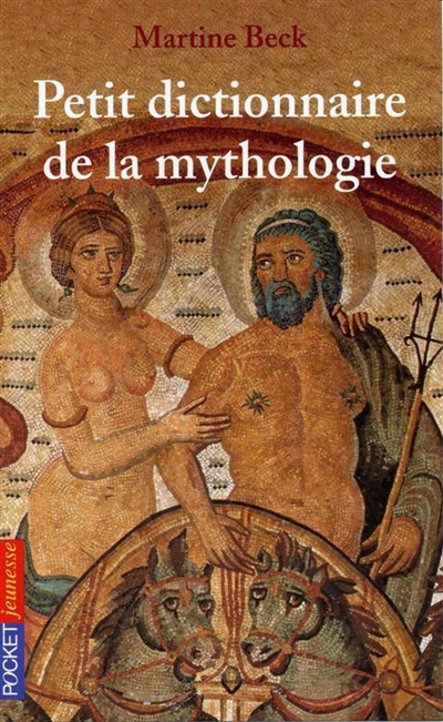 Petit dictionnaire de la mythologie - 