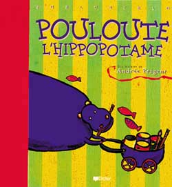 Pouloute, l'hippopotame - 