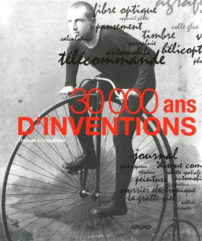 30000 ans d'inventions - 