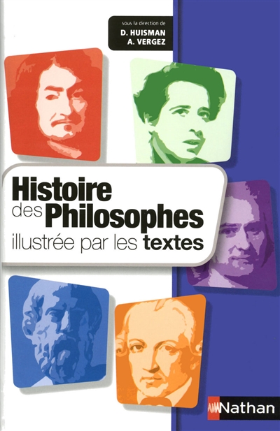 Histoire des philosophes illustrée par les textes - 