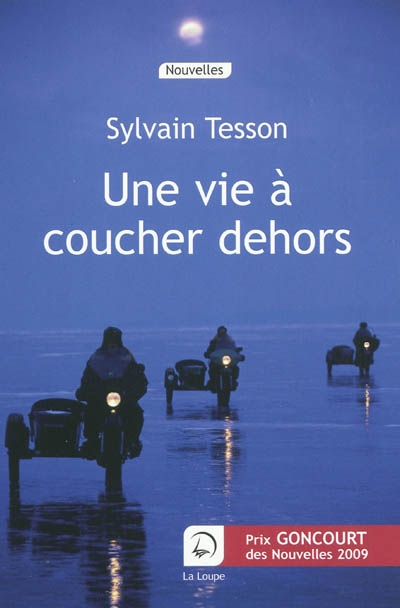 Une vie à coucher dehors - 