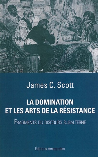 domination et les arts de la résistance (La) - 