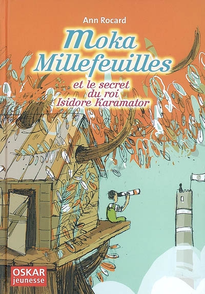 Moka Millefeuilles et le secret du roi Isidore Karamator - 