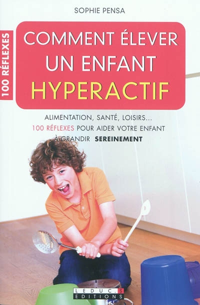 Comment élever un enfant hyperactif - 