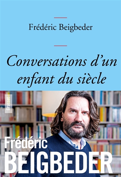 Conversations d'un enfant du siècle - 