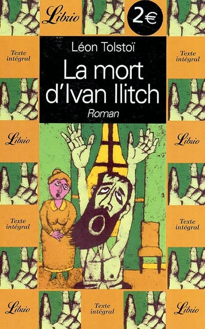 mort d'Ivan Ilitch (La) - précédé de Trois morts - suivi de Maître et…