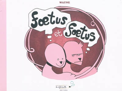 Foetus et Foetus - 