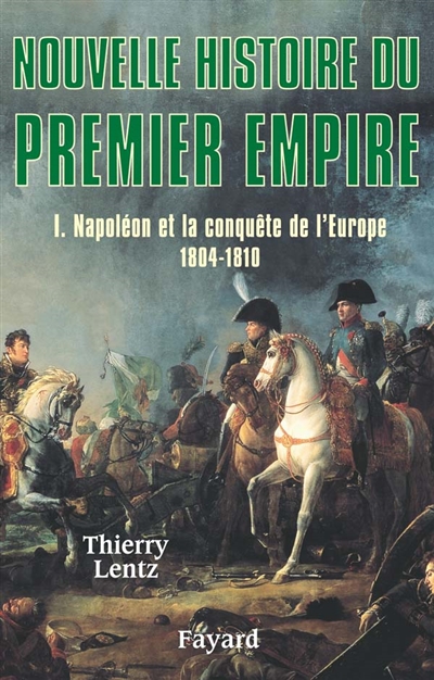 Napoléon et la conquête de l'Europe - 