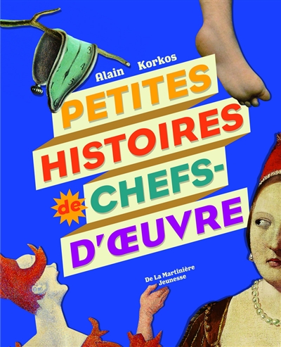 Petites histoires de chefs-d'oeuvre - 