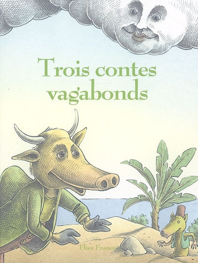 Trois contes vagabonds - 