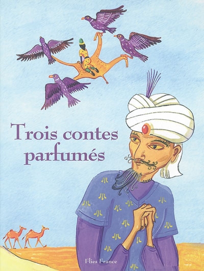 Trois contes parfumés - 