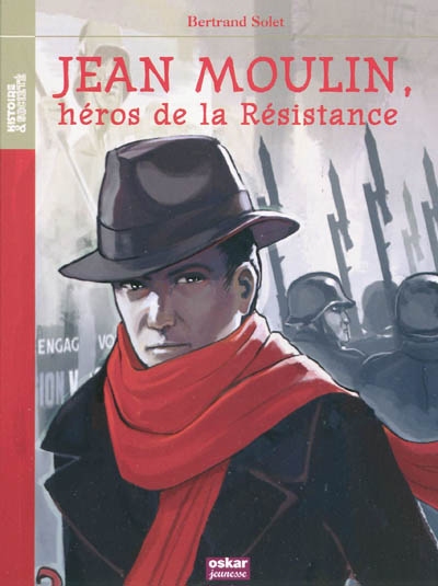 Jean Moulin, héros de la Résistance - 