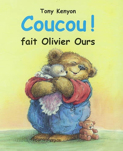 Coucou ! fait Olivier Ours - 