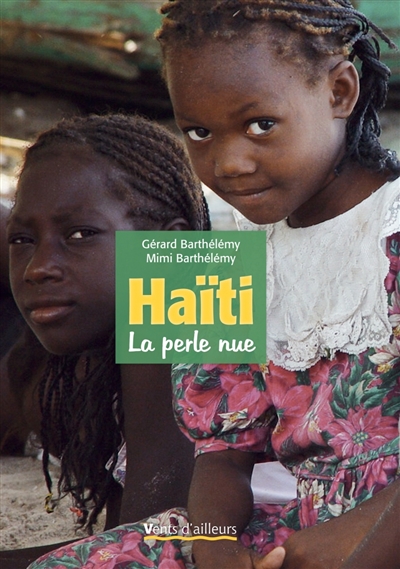 Haïti, la perle nue - 