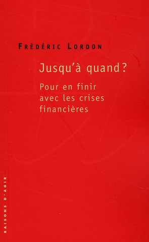 Jusqu'à quand ? L'éternel de la crise financière - 