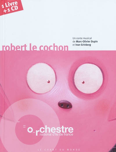 Robert le cochon : un conte musical - 