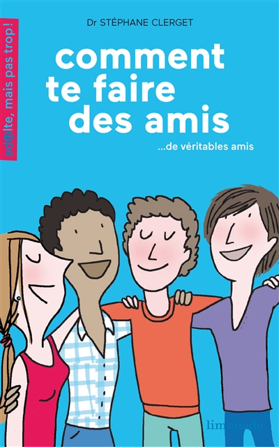 Comment te faire de vrais amis ? - 