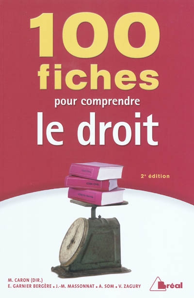 100 fiches pour comprendre le droit - 