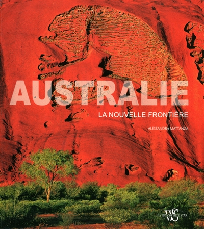 Australie : la nouvelle frontière - 